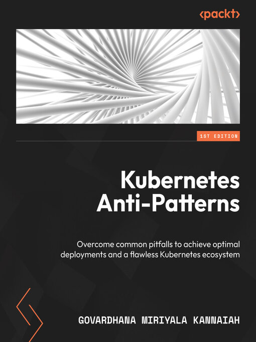 Title details for Kubernetes Anti-Patterns by Govardhana Miriyala Kannaiah - Wait list